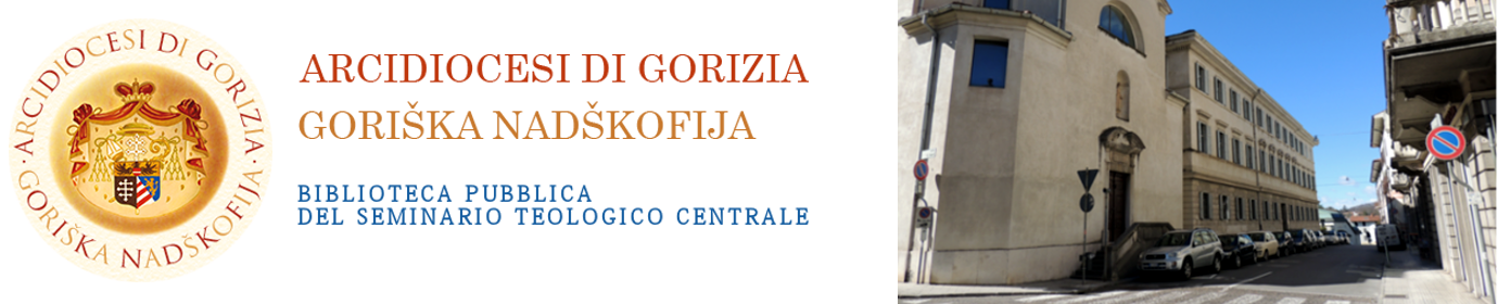 Biblioteca Pubblica del Seminario Teologico Centrale - Gorizia